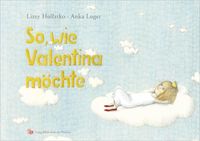 So, wie Valentina möchte