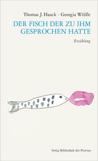 Der Fisch der zu ihm gesprochen hatte