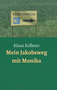 Mein Jakobsweg mit Monika