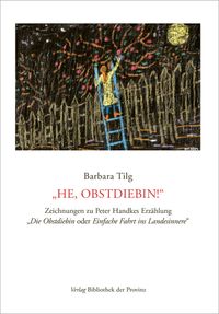 Barbara Tilg – „He, Obstdiebin!“