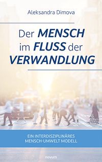 Der Mensch im Fluss der Verwandlung