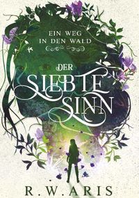 Der Siebte Sinn - Ein Weg in den Wald