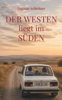 Der Westen liegt im Süden