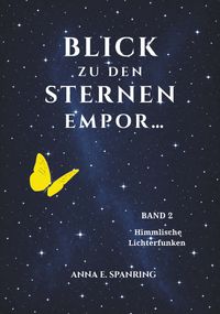 Blick zu den Sternen empor... Band 2