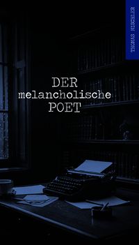 Der melancholische Poet