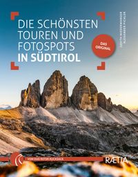 Die schönsten Touren und Fotospots in Südtirol