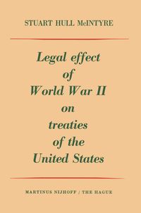 Legal Effect of World War II on Treaties of the United States