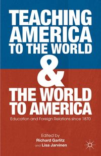 Teaching America to the World and the World to America