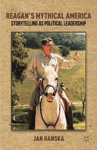 Reagan’s Mythical America