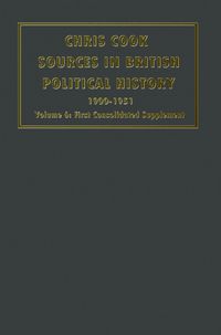 Sources in British Political History 1900-1951