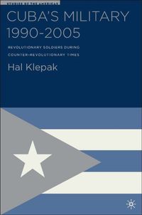 Cuba’s Military 1990–2005