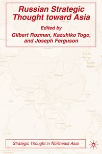 Russian Strategic Thought toward Asia