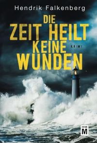 Die Zeit heilt keine Wunden