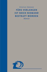 Fürs Verlangen ist noch niemand bestraft worden
