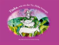 Tinka, wie sie die Tic-Flöhe besiegte