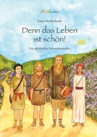 Denn das Leben ist schön!