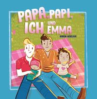 Papa, Papi, Ich und Emma