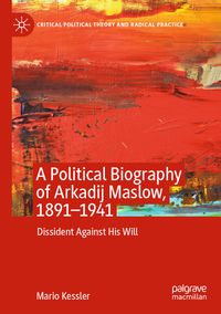 A Political Biography of Arkadij Maslow, 1891-1941