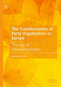 The Transformation of Party Organization in Europe