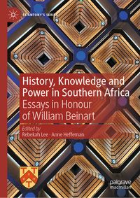 History, Knowledge and Power in Southern Africa