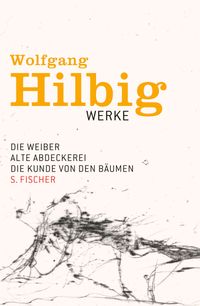 Die Weiber / Alte Abdeckerei / Die Kunde von den Bäumen