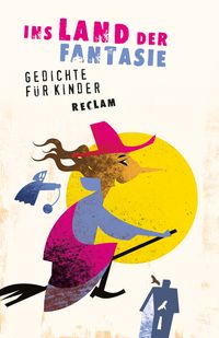 Ins Land der Fantasie. Gedichte für Kinder