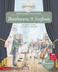 Beethovens 9. Sinfonie (Das musikalische Bilderbuch mit CD und zum Streamen)