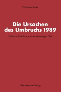 Die Ursachen des Umbruchs 1989