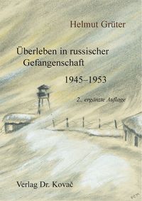 Überleben in russischer Gefangenschaft