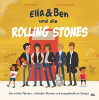 Ella & Ben und die Rolling Stones – Von wilden Pferden, rollenden Steinen und ausgestreckten Zungen