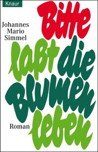 Bitte lasst die Blumen leben