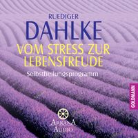Vom Stress zur Lebensfreude