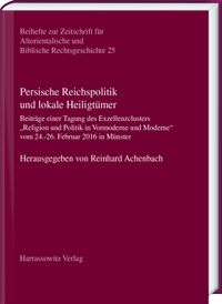 Persische Reichspolitik und lokale Heiligtümer
