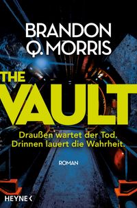 The Vault – Draußen wartet der Tod. Drinnen lauert die Wahrheit.