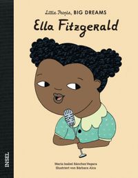 Ella Fitzgerald – Little People, BIG DREAMS (Deutsche Ausgabe)