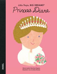 Princess Diana – Little People, BIG DREAMS (Deutsche Ausgabe)