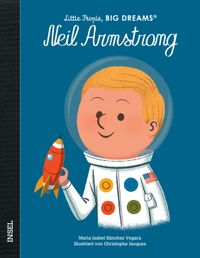 Neil Armstrong – Little People, BIG DREAMS (Deutsche Ausgabe)