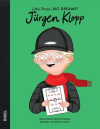 Jürgen Klopp – Little People, BIG DREAMS (Deutsche Ausgabe)