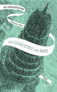 Die Spiegelreisende 3 − Das Gedächtnis von Babel