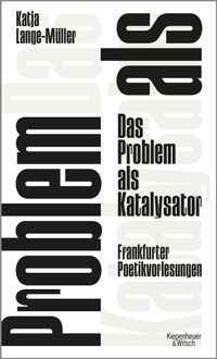 Das Problem als Katalysator