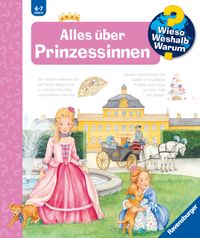 Wieso? Weshalb? Warum? Band 15 - Alles über Prinzessinnen
