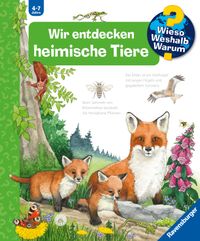 Wieso? Weshalb? Warum? Band 71 - Wir entdecken heimische Tiere