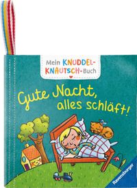 Mein Knuddel-Knautsch-Buch - Gute Nacht, alles schläft!