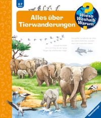 Wieso? Weshalb? Warum? Band 37 - Alles über Tierwanderungen