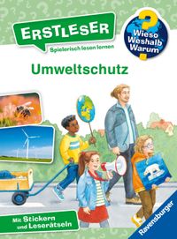 Wieso? Weshalb? Warum? Erstleser, Band 13 - Umweltschutz