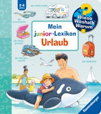 Wieso? Weshalb? Warum? Sonderband - Mein junior-Lexikon: Urlaub