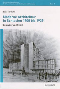 Moderne Architektur in Schlesien 1900 bis 1939