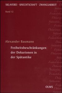 Freiheitsbeschränkungen der Dekurionen in der Spätantike