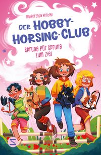 Der Hobby-Horsing-Club. Sprung für Sprung zum Ziel (Band 2)