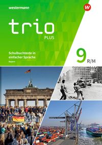 Trio GPG - Geschichte / Politik / Geographie für Mittelschulen in Bayern - Ausgabe 2017